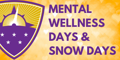 Mental Wellness Days & Snow Days graphic