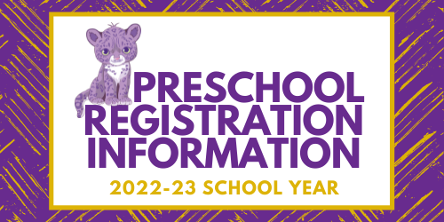 Image of baby cougar with text that reads Preschool Registration Information for the 2022-23 School Year